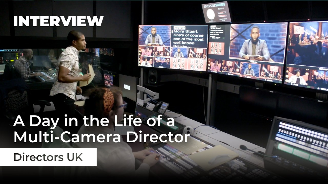 A Day in the Life of a Multi-Camera Director | Directors UK | Interview