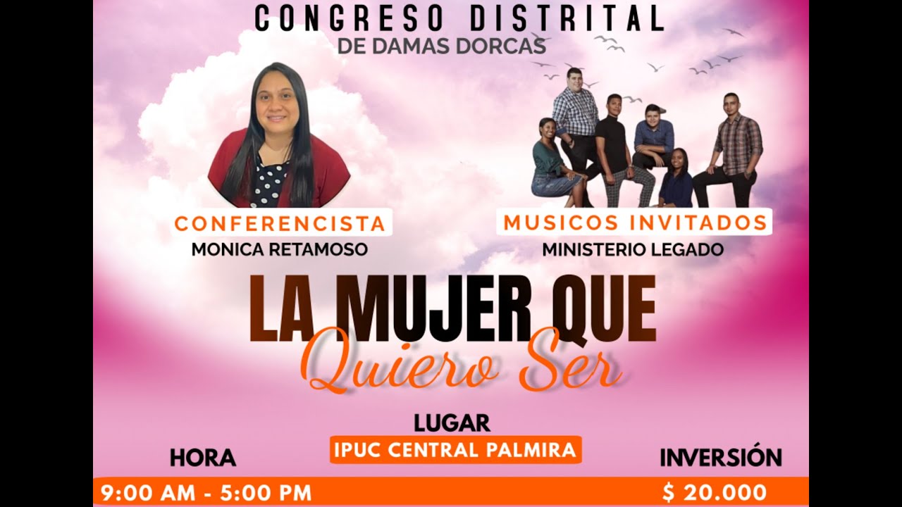 CONGRESO DISTRITAL DAMAS DORCAS: INTELIGENCIA EMOCIONAL I HNA MÓNICA RETAMOSO | 09/07/2022 | CULTO 1