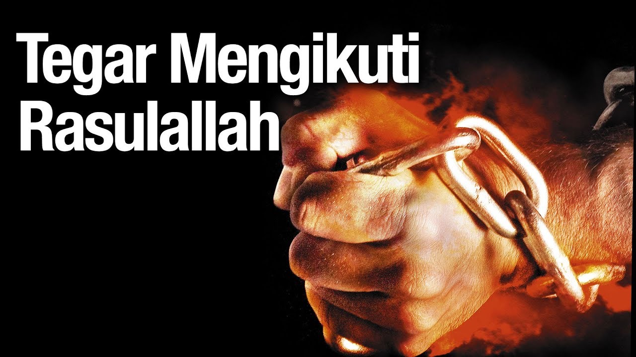 Tegar Mengikuti Rasulallah Sallallahu alaihi wasallam - Ustadz Abdullah Zaen MA