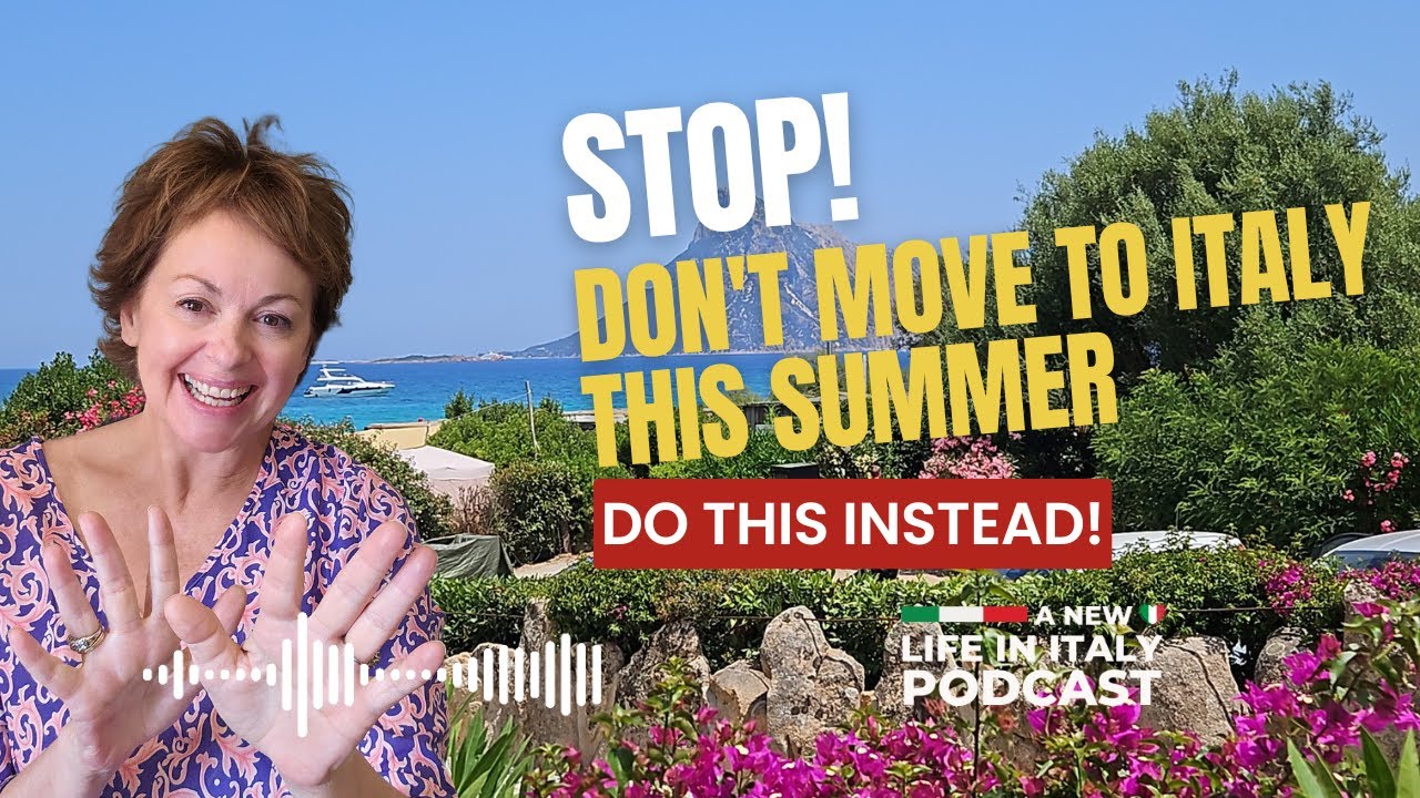 Stop! Don’t Move to Italy This Summer—Do This Instead