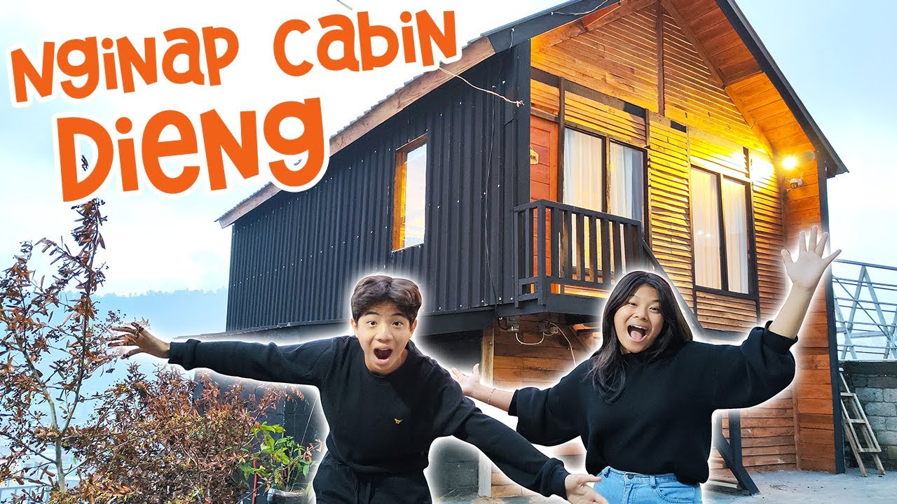 24 JAM NGINAP DI VILLA CABIN DIENG ! SUNSET NYA INDAH BANGET ! CnX Keliling Jawa | Vlog Liburan