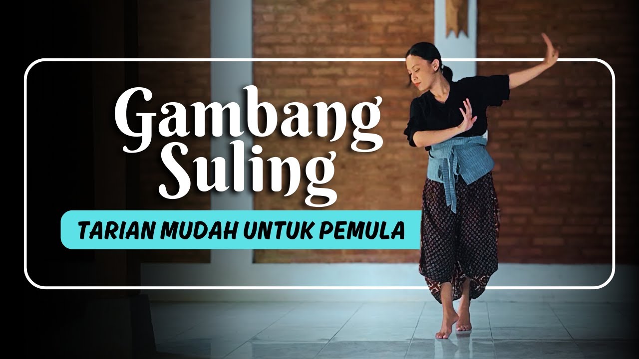 Tari Kreasi Gambang Suling - Tari Kreasi Daerah Mudah