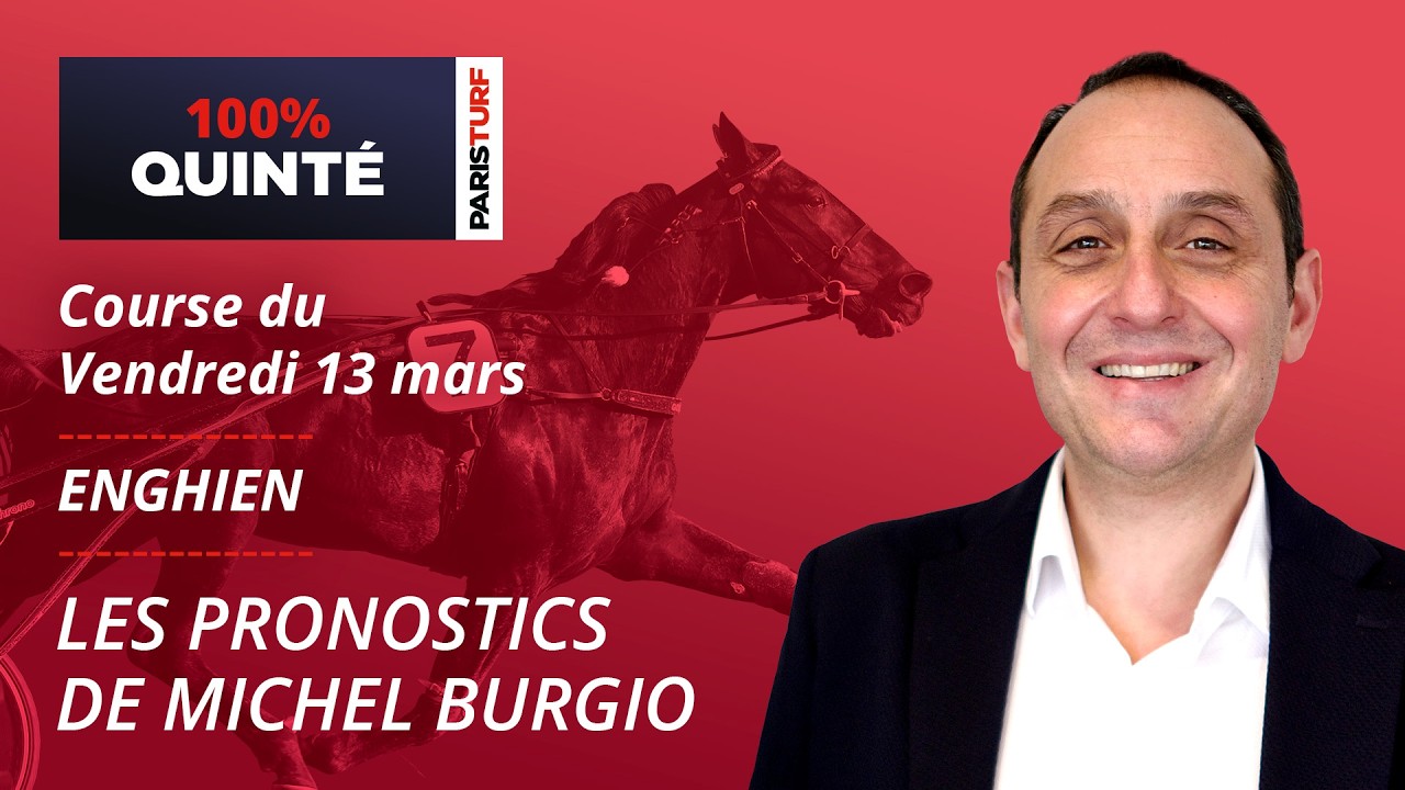 Pronostics Quinté PMU - 100% Quinté du Vendredi 13 mars à Enghien
