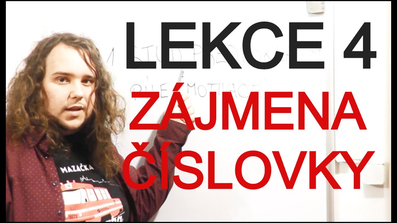 Zájmena, číslovky - český jazyk, 4. lekce
