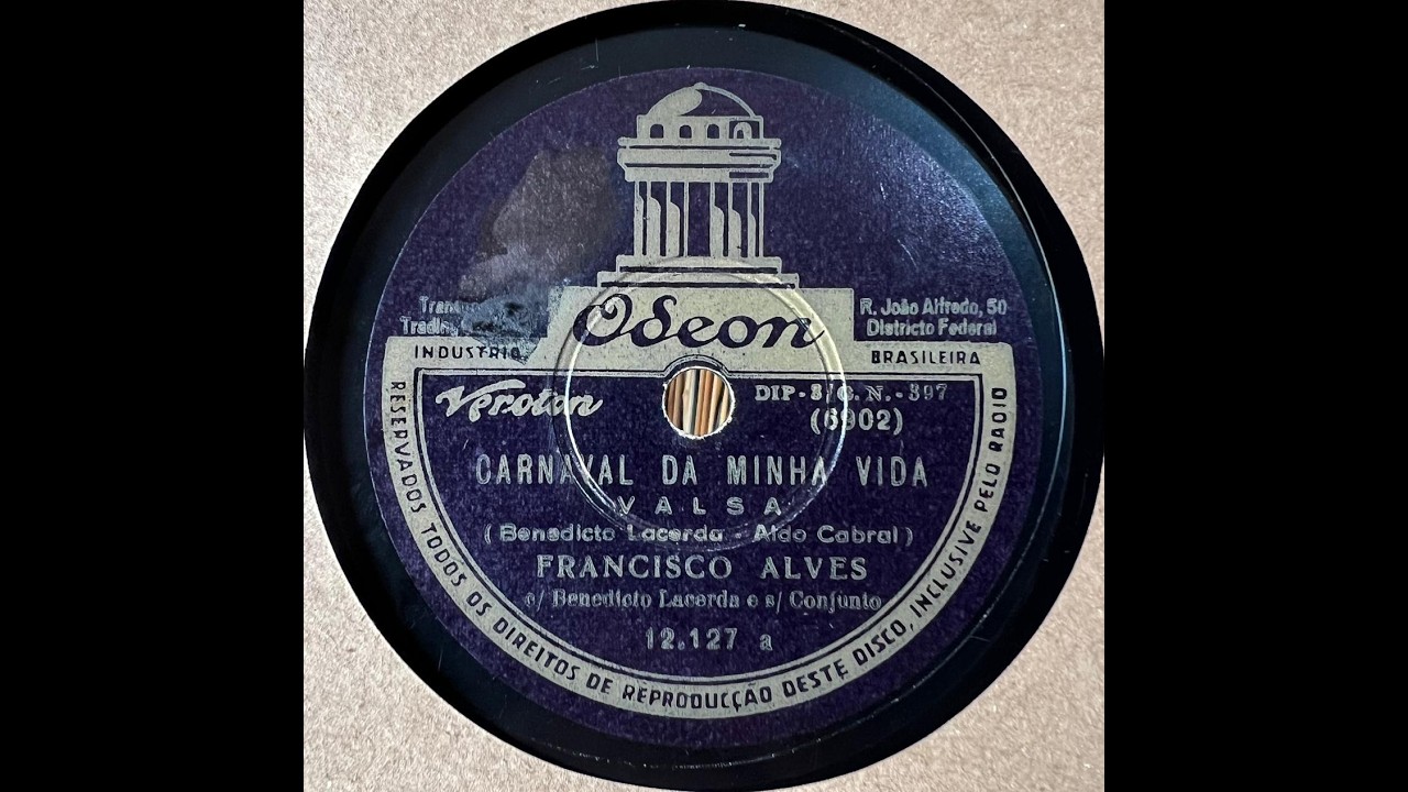 1942: Francisco Alves - Carnaval da minha vida, valsa. 78 rpm.