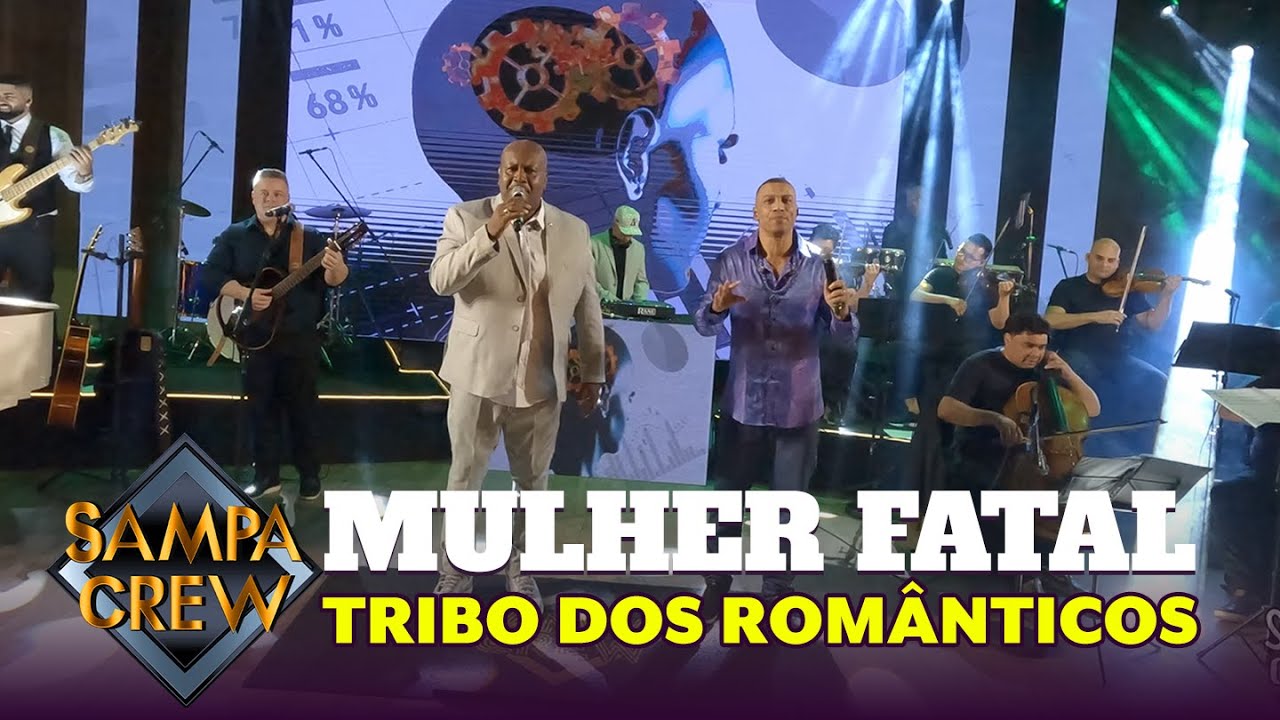 SAMPA CREW - MULHER FATAL (TRIBO DOS ROM&Acirc;NTICOS)