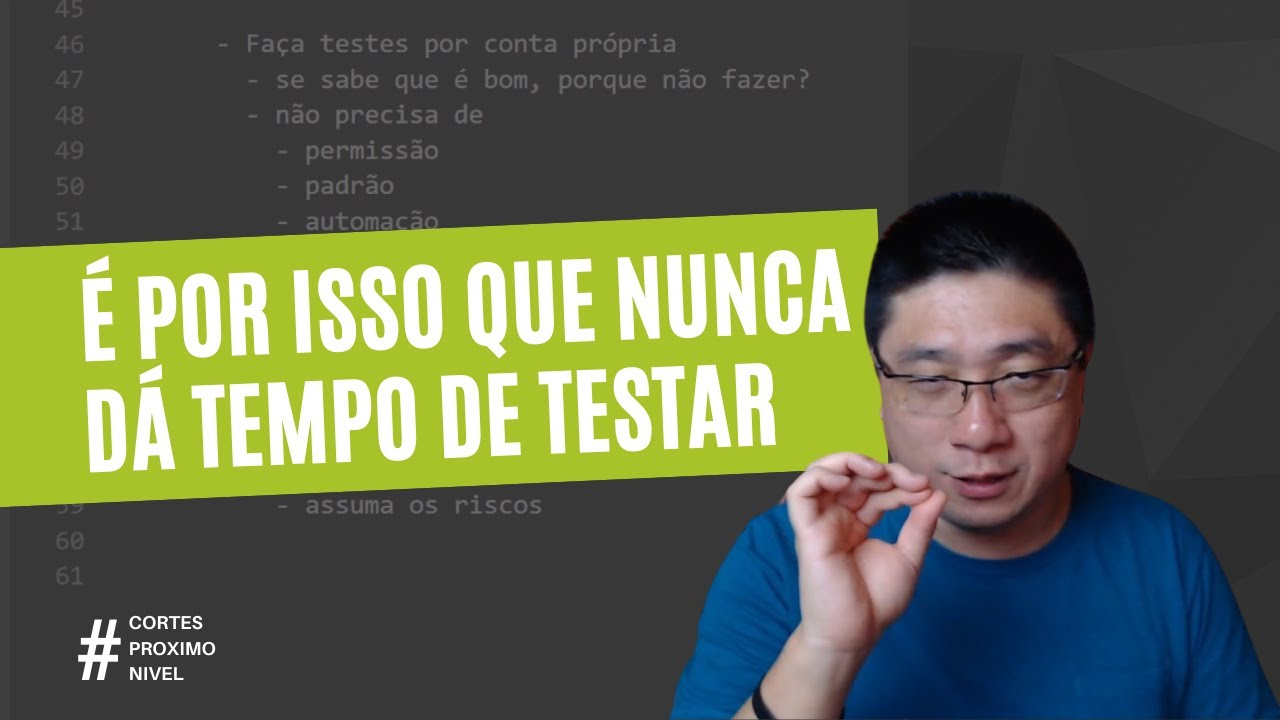 É por isso que os DEVS NUNCA TEM TEMPO para fazer TESTE UNITÁRIO