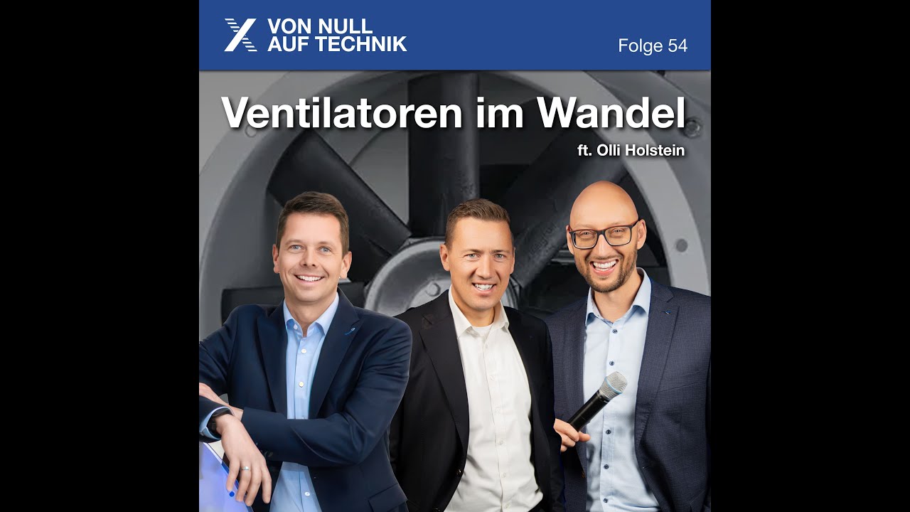 Folge 54: Ventilatoren im Wandel ft. Oliver Holstein