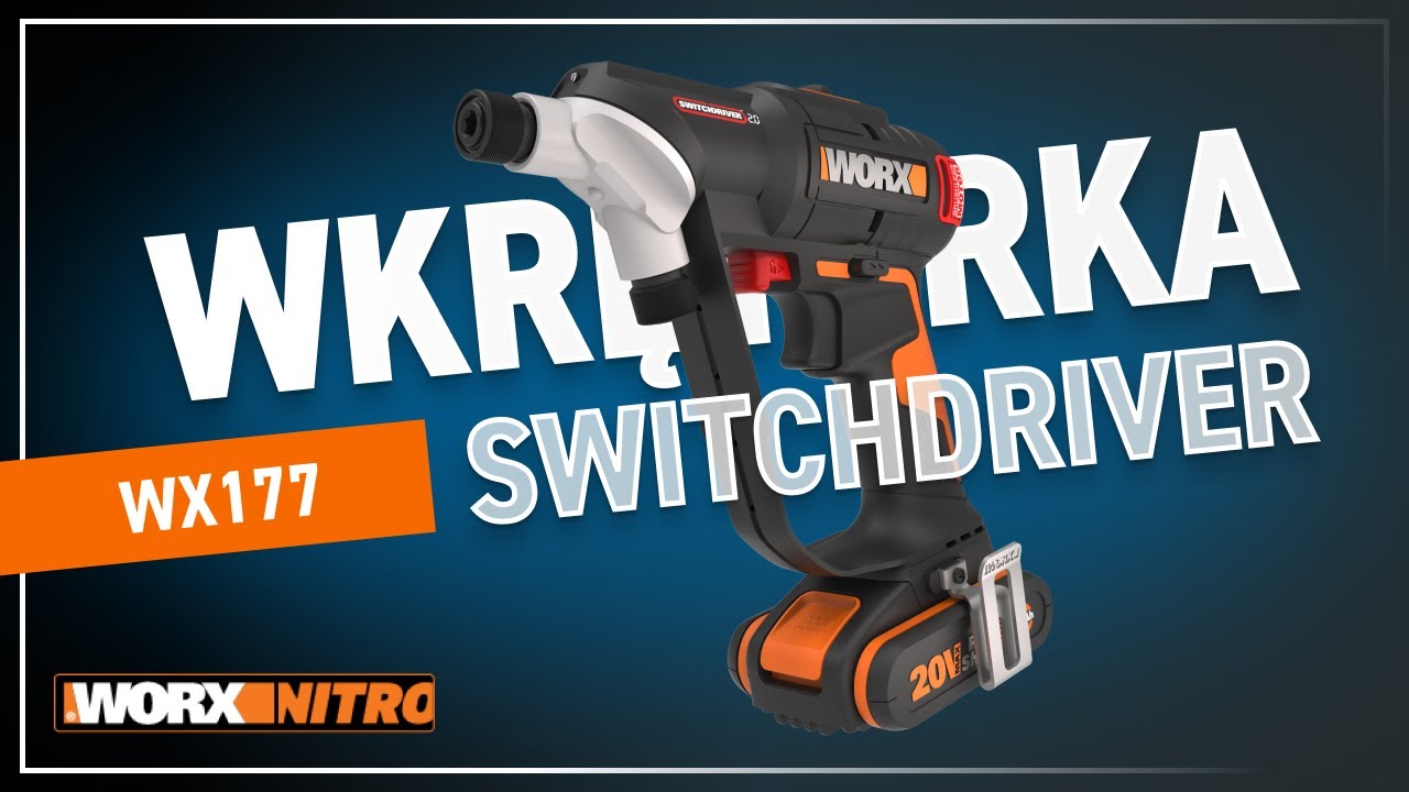 Wkrętarka Switchdriver WORX NITRO (WX177) &ndash; prezentacja produktu