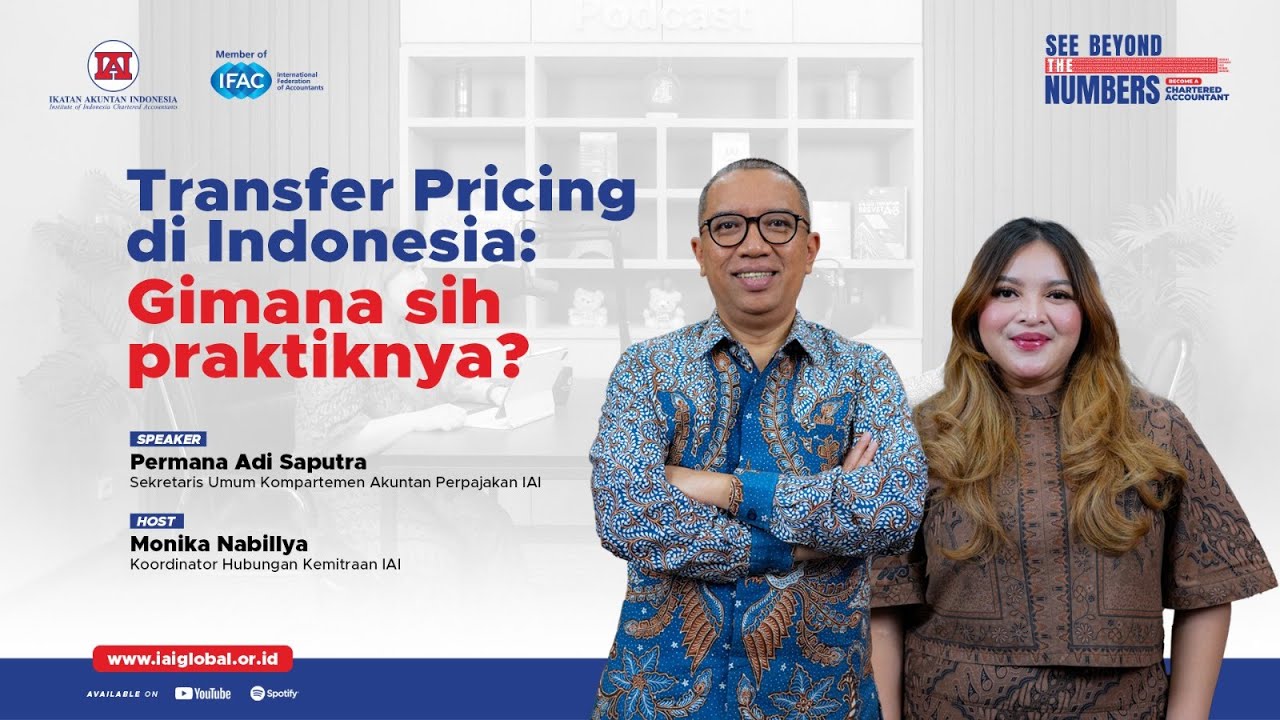 IAI Podcast: Transfer Pricing di Indonesia: Gimana sih praktiknya?