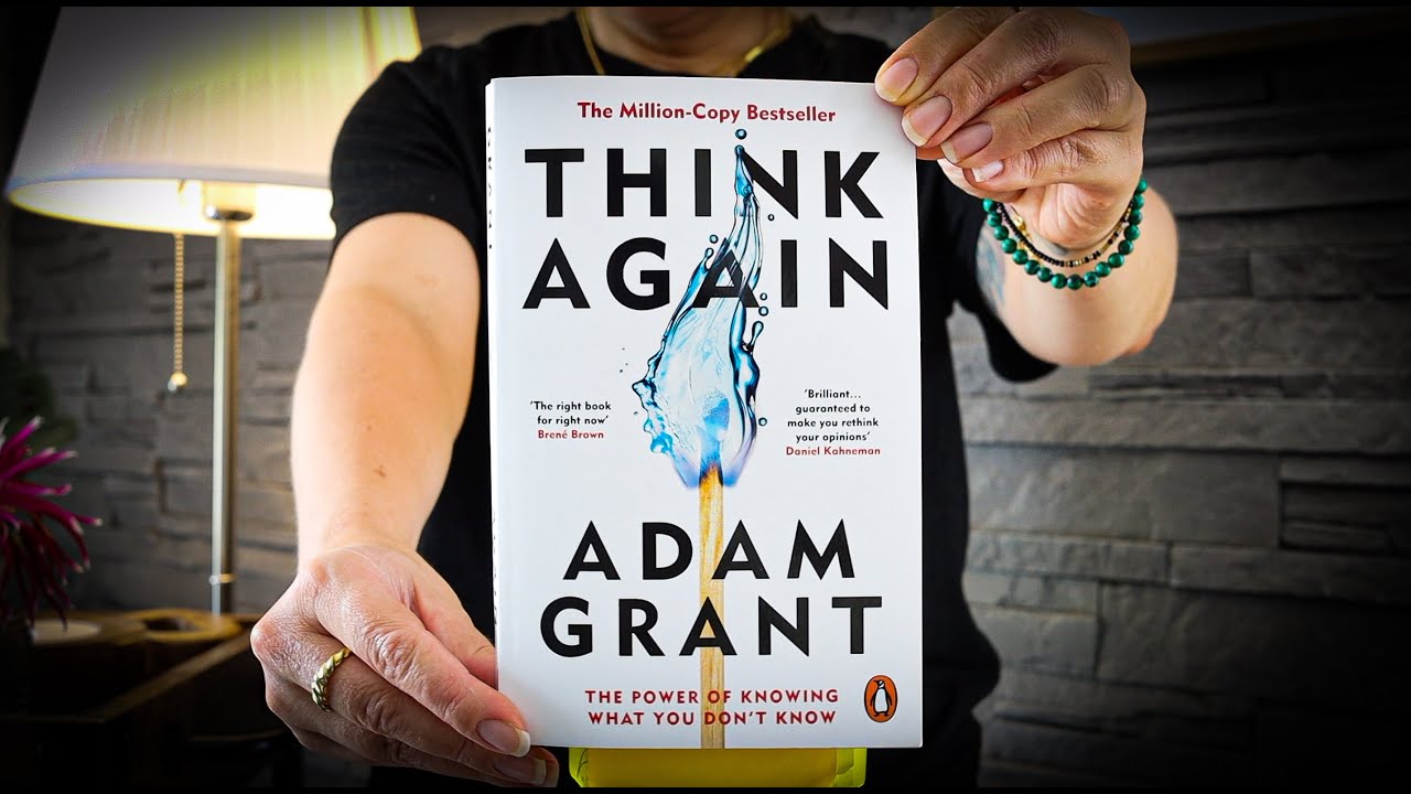 Think Again by Adam Grant - The Power of Changing your mind || BOOK REVIEW