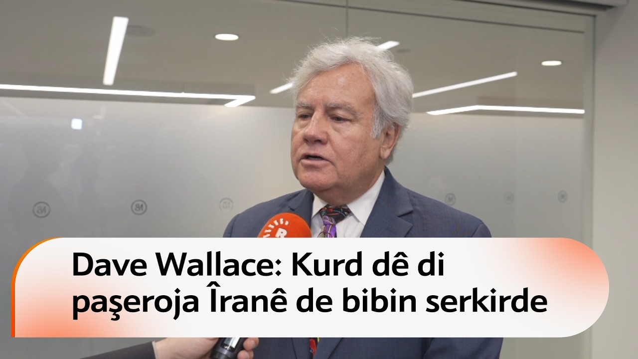 Dave Wallace: Kurd dê di paşeroja Îranê de bibin serkirde