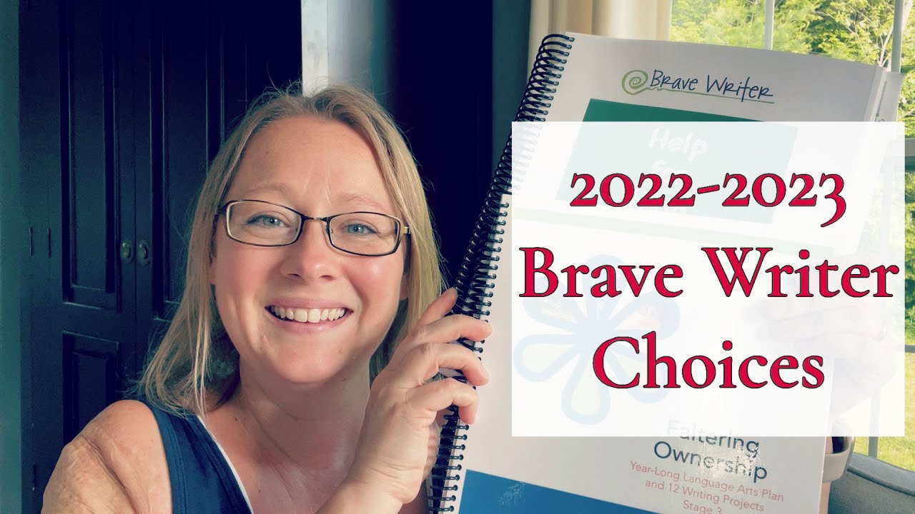 2022-2023 BRAVE WRITER CHOICES || HOMESCHOOL PLANNING || HOMESCHOOL MIDDLE/HIGH SCHOOL