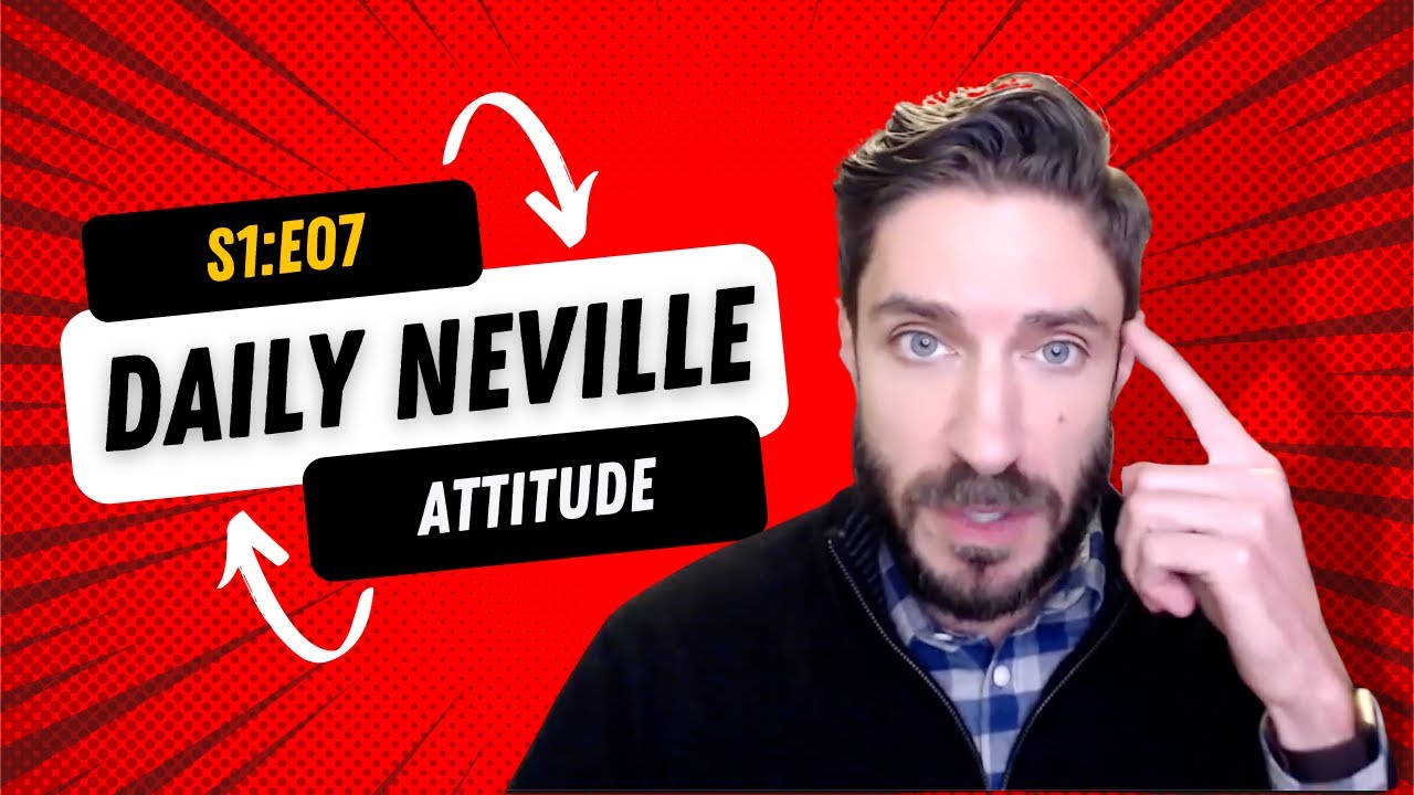 Daily Neville S1E7 -- Attitude 💁-- The CLUE