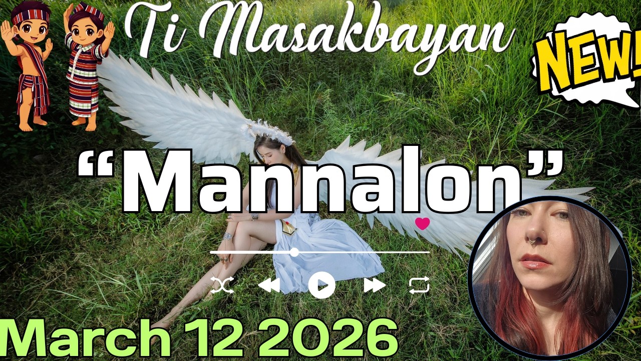 Ti Masakbayan New - ''Mannalon'' EP FULL Ilocano Drama #timasakbayan #ilocanodrama March 12 2026