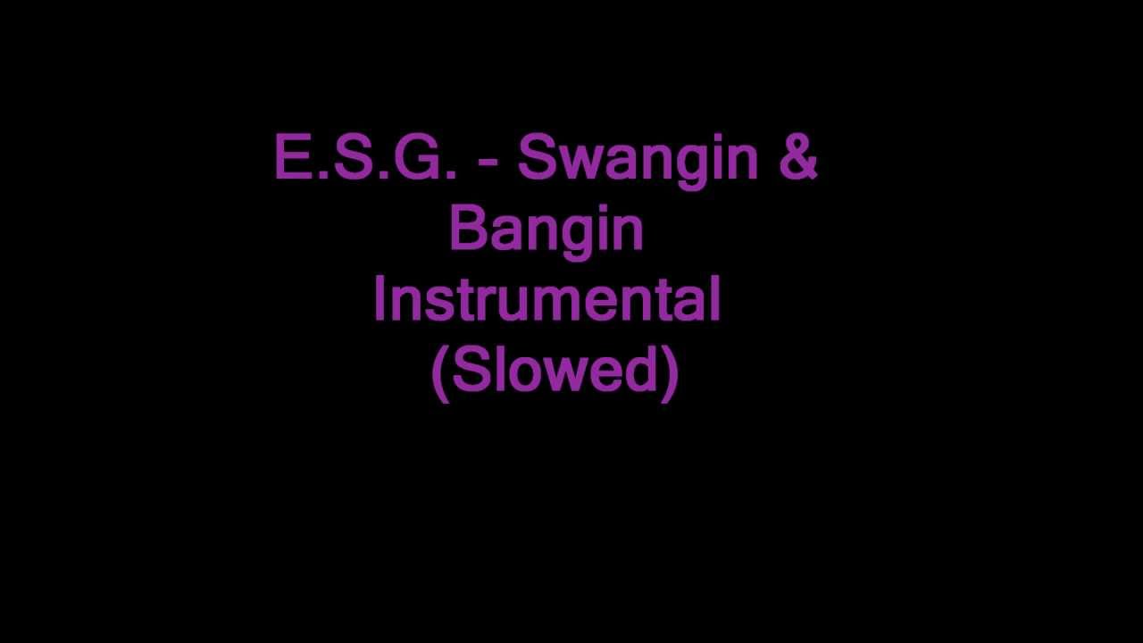 ESG - Swangin and Bangin Instrumental (Slowed)