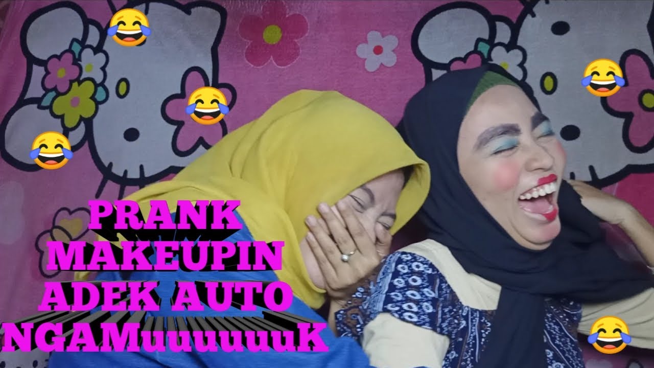PRANK MAKEUPIN ADEK AUTO NGAMUK