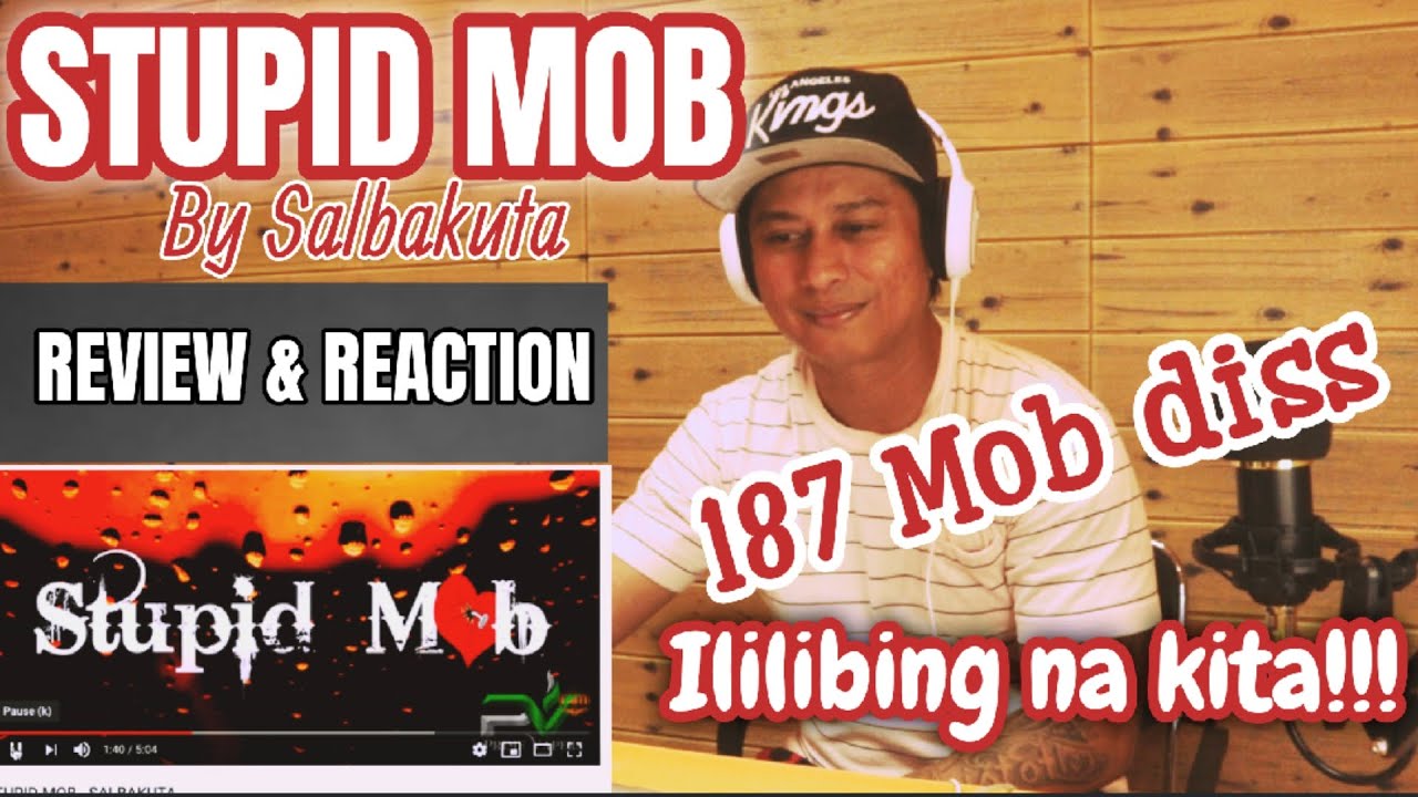 STUPID MOB - SALBAKUTA | 187 MOB DISS (REVIEW & REACTION) BY TARGET