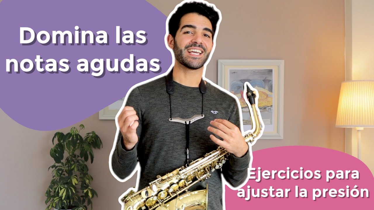 ¿Cómo tocar notas agudas en el saxofón?
