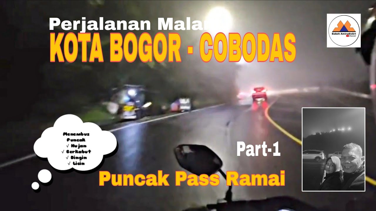 #1 Perjalanan Malam Bogor - Bandung  Via Puncak Singgah Di Cibodas  | Cuaca Ekstrem Puncak.