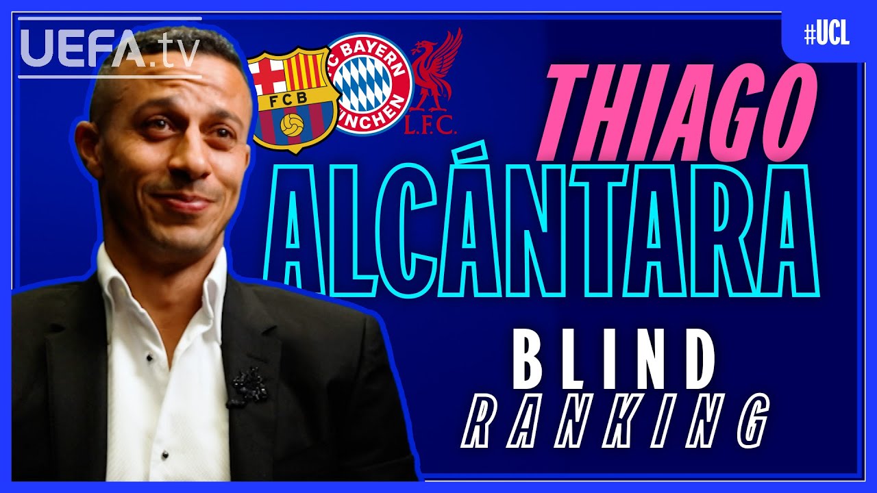 Thiago Alcántara BLIND RANKS His Champions League Goals!
