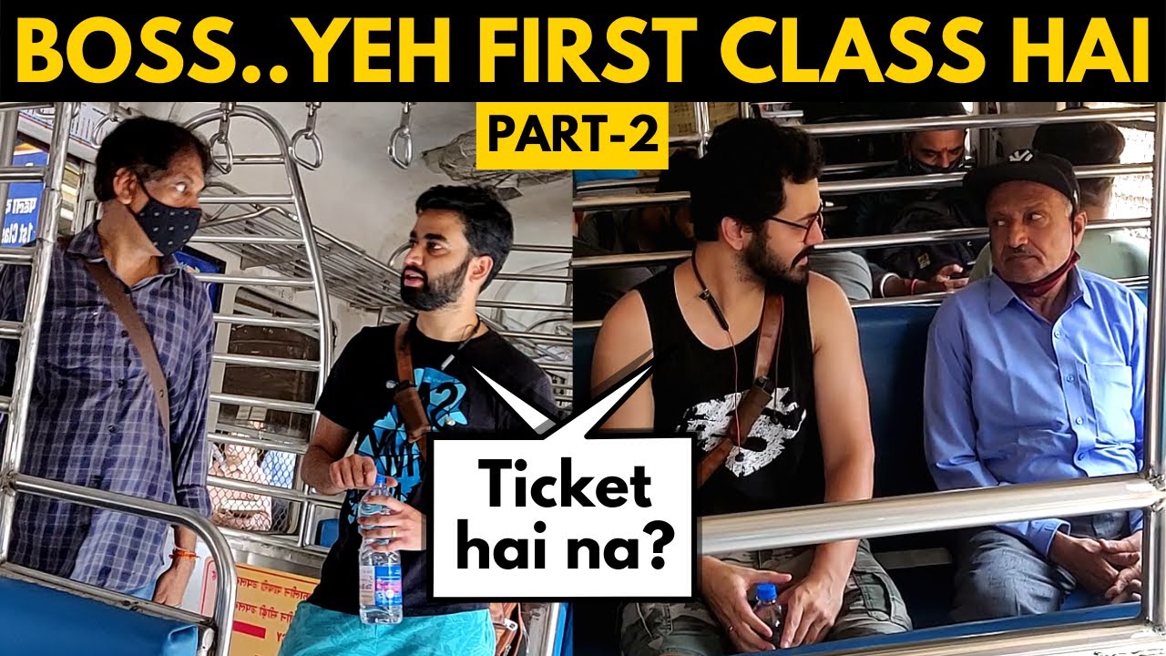 BOSS YEH FIRST CLASS HAI | PART 2| MUMBAI LOCAL TRAIN PRANK | BECAUSE WHY NOT