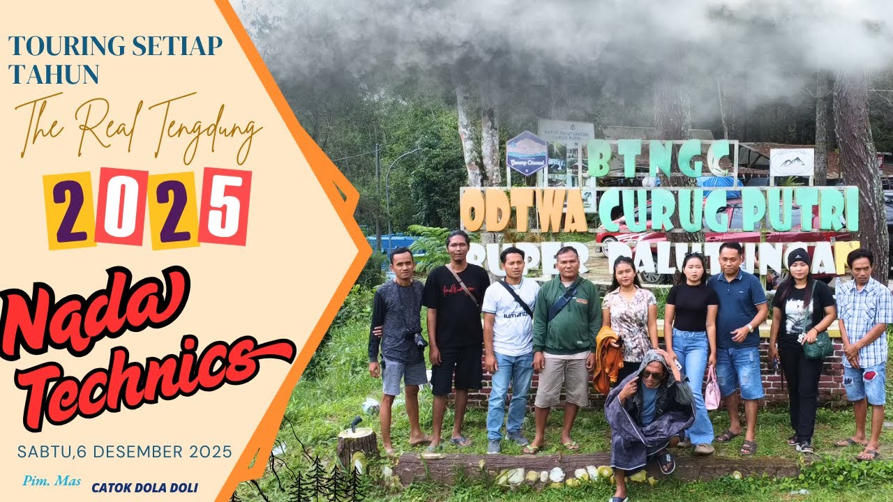 🔵ACARA TOURING KELUARGA BESAR TENGDUNG NADA TECHNICS DI CURUG PUTRI KUNINGAN SABTU 06 DESEMBER 2025