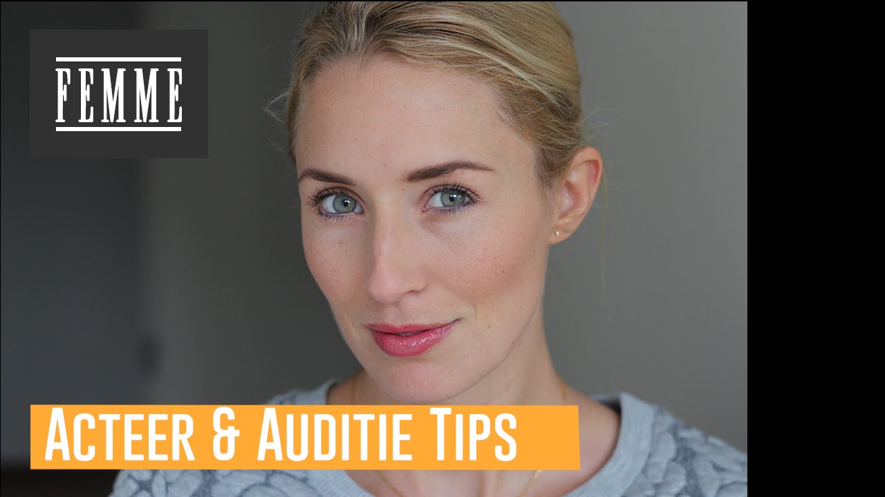 Auditie tips, acteren voor de camera - FEMME
