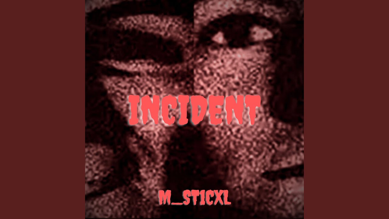 INCIDENT