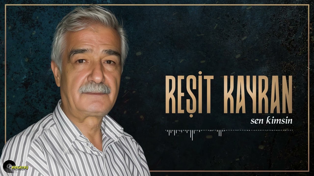 Reşit Kayran - Sen Kimsin