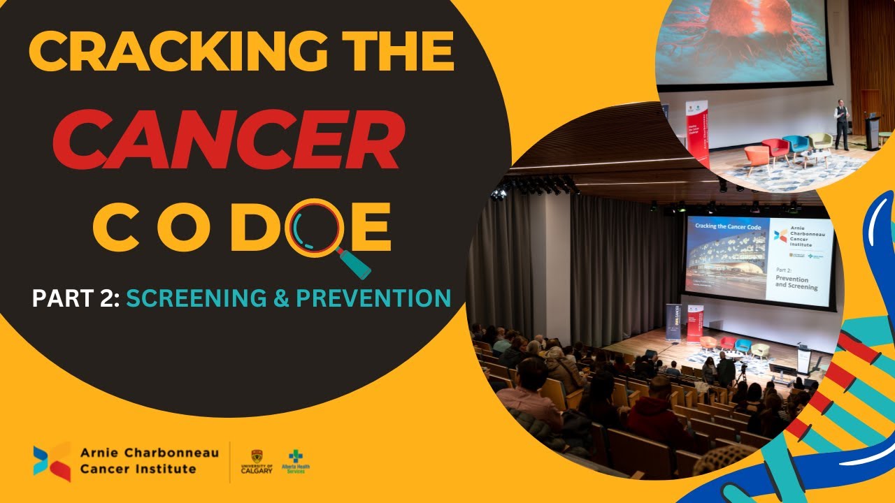 Cracking the Cancer Code Series 2: Prevention & Screening