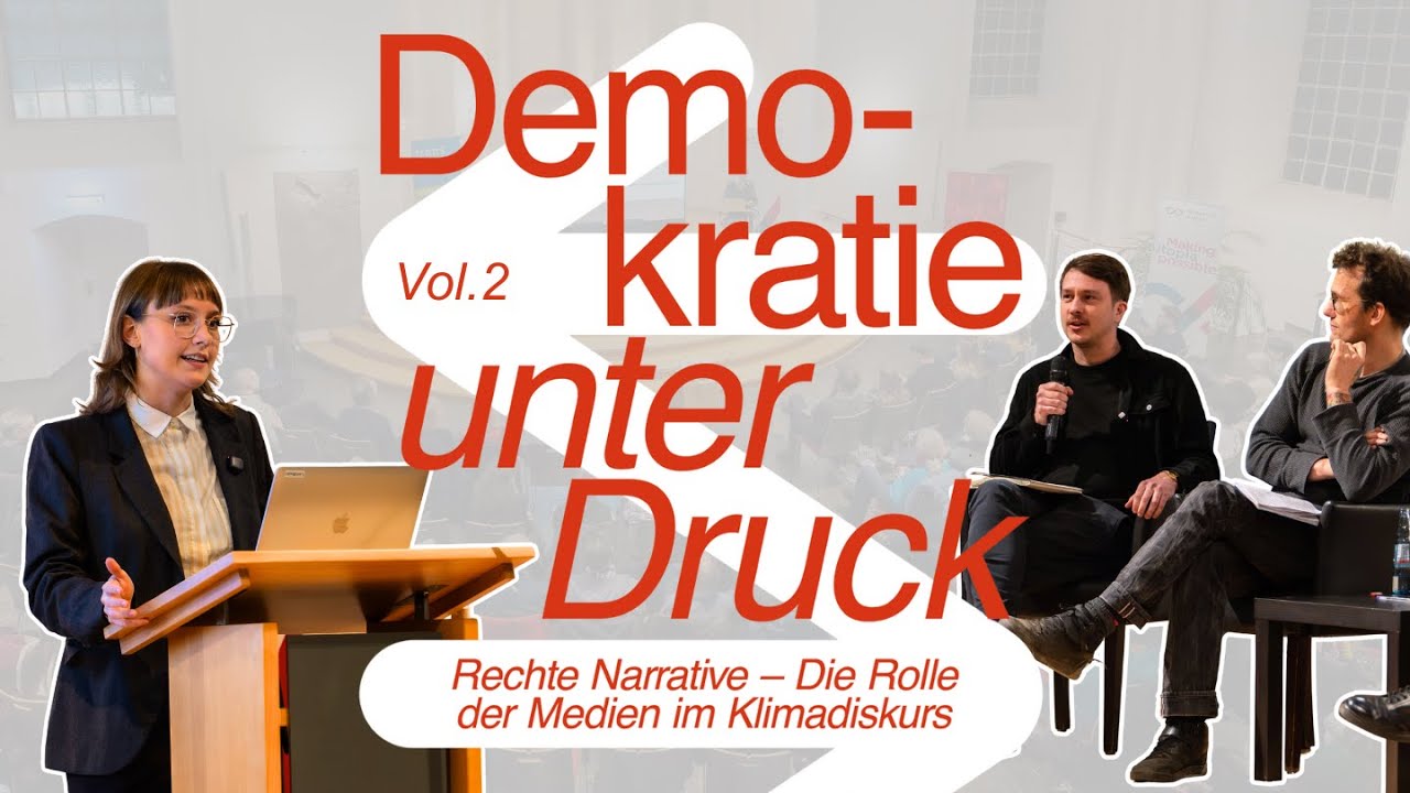 Demokratie unter Druck Vol. 2 – Rechte Narrative - die Rolle der Medien im Klimadiskurs