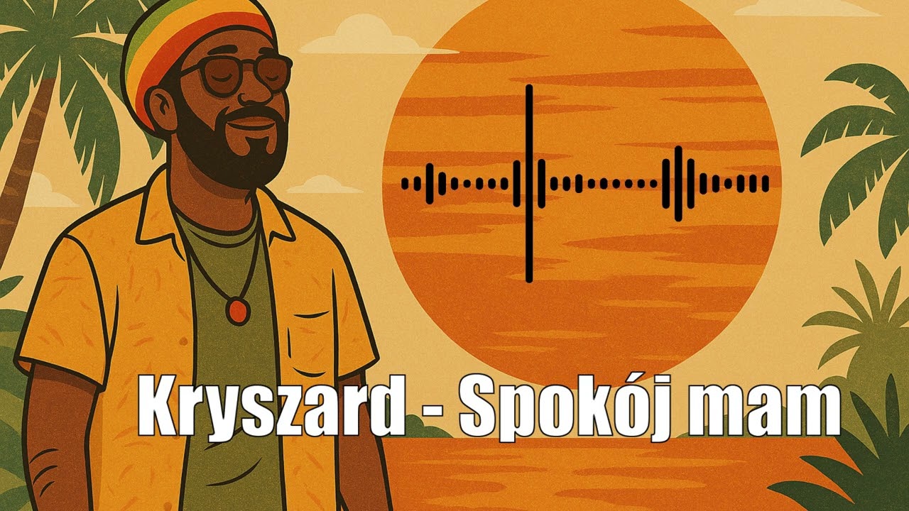 Kryszard - Spokój Mam [REGGAE]