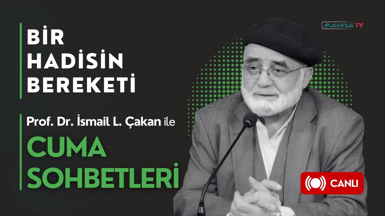 Bir Hadisin Bereketi | İsmail L. Çakan