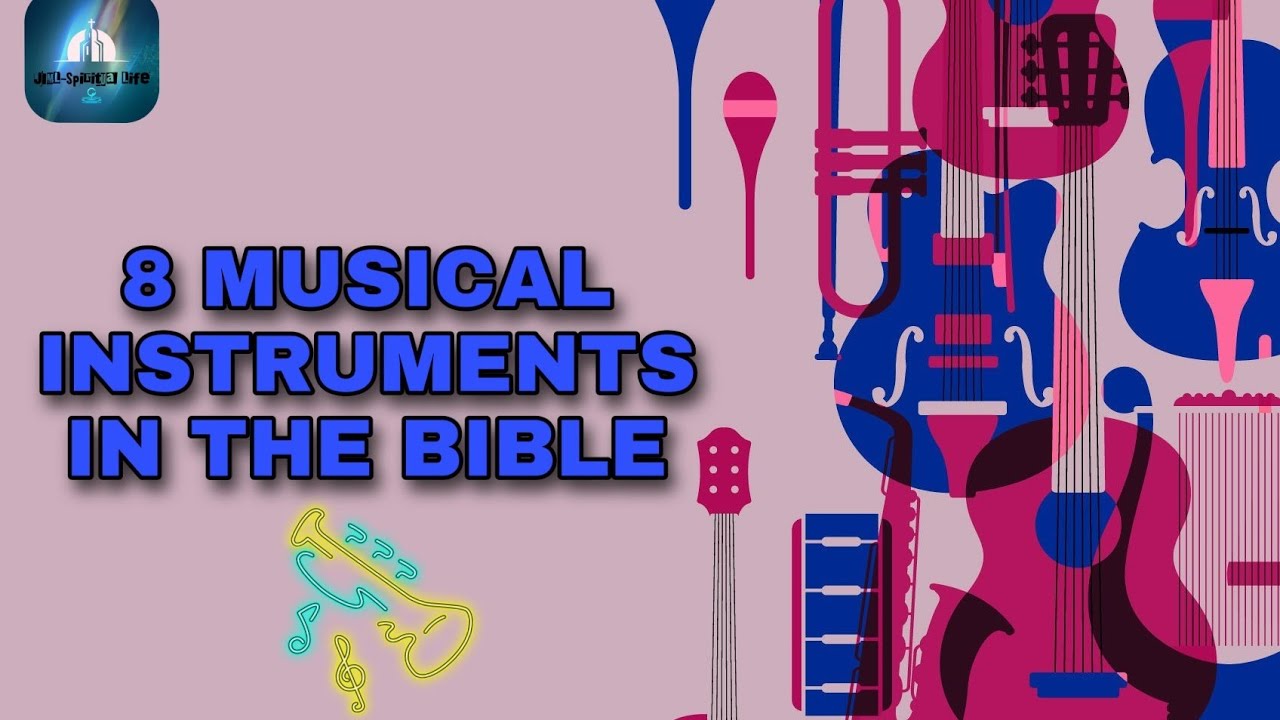 8 Musical Instruments In The Bible