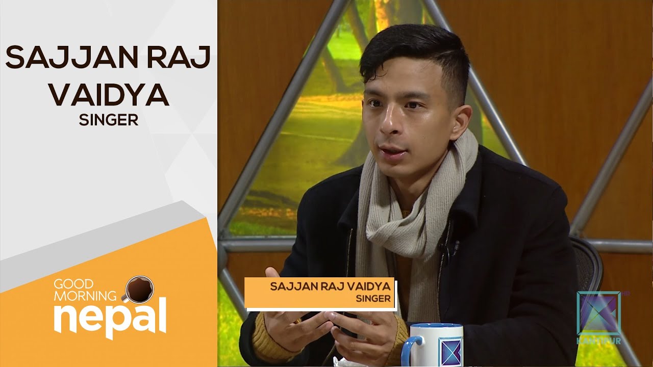 Sajjan Raj Vaidya (Singer) | Good Morning Nepal - 11 January 2022