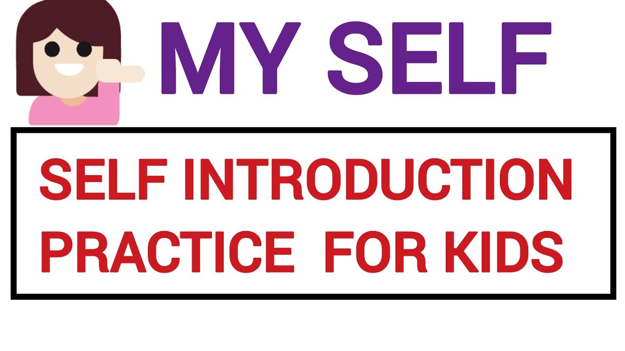 How do I introduce my self as a kid|self introduction for kids|myself|