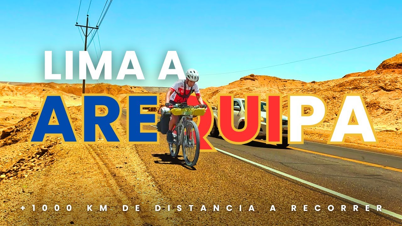 Manejando BICICLETA desde Lima hasta AREQUIPA. 😖 ¿Qué tan DÍFICIL es? 🥵