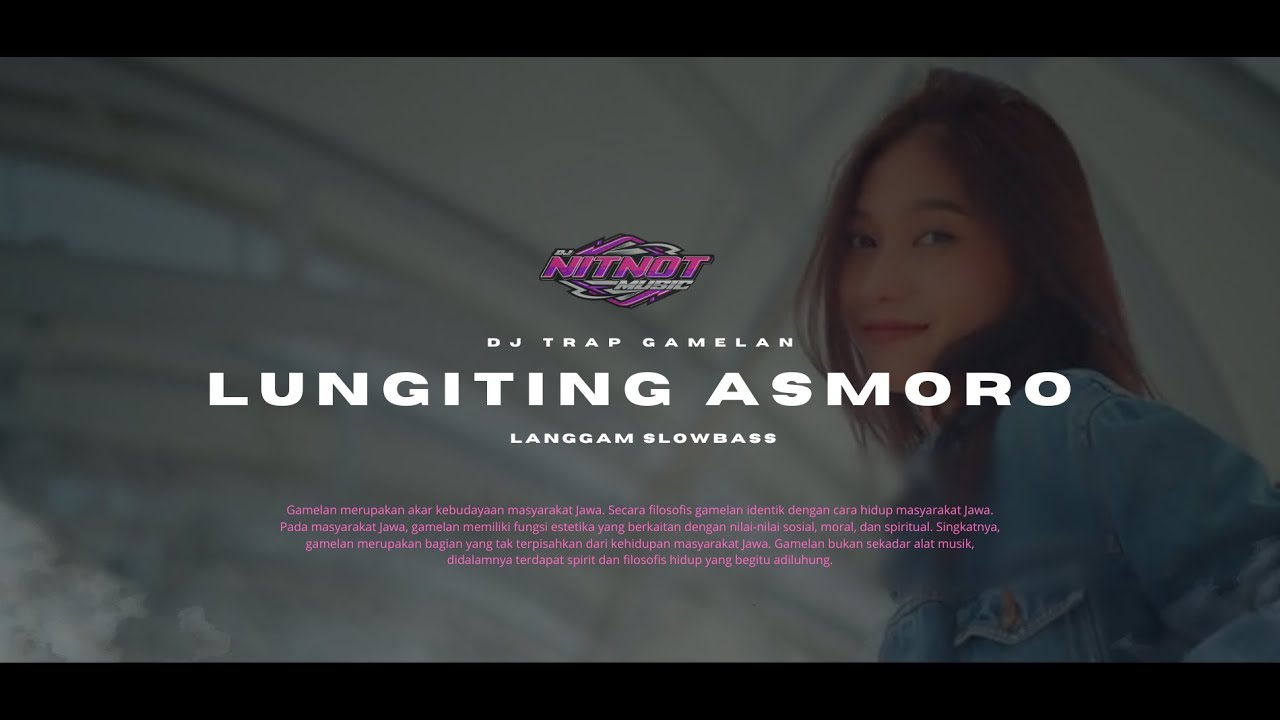 DJ LANGGAM LUNGITING ASMORO GAMELAN JAWA SLOWBASS