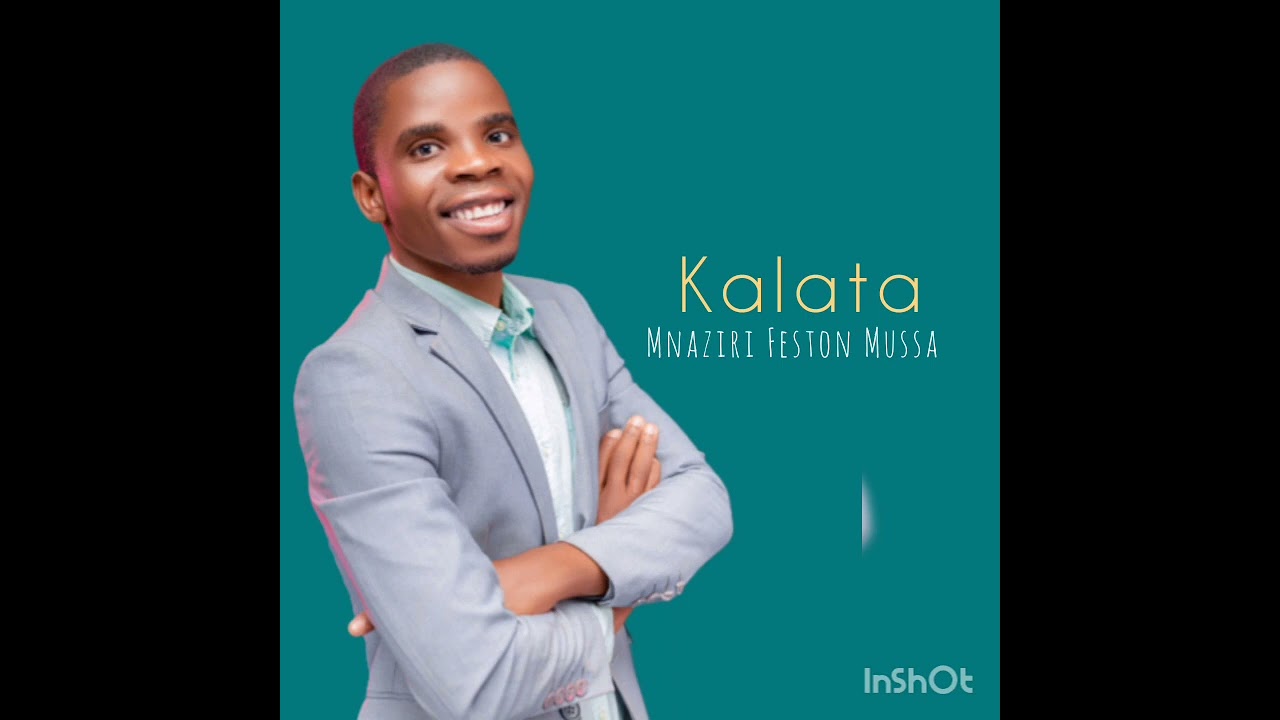 KALATA - Mnaziri Feston Mussa