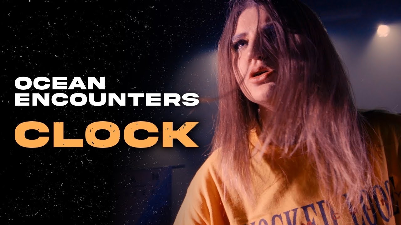 Ocean Encounters - Clock | [03.02.2023 ]Live @Reflektor (Li&eacute;ge)