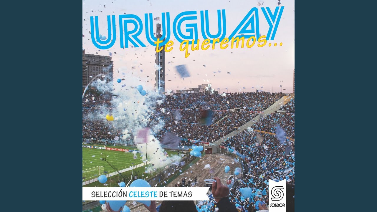 Uruguay (Te Queremos Ver Campeón)