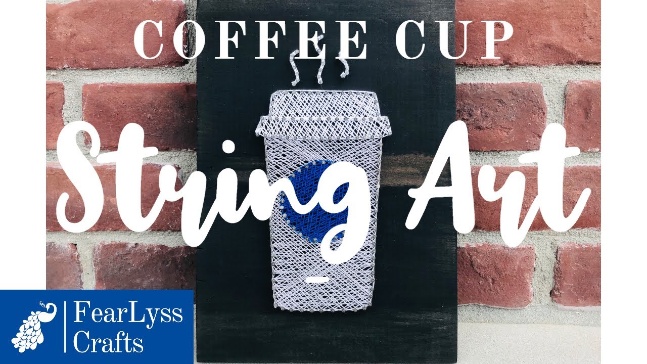 Step-by-Step String Art Tutorial | Coffee Cup String Art | FearLyss Crafts | DIY String Art