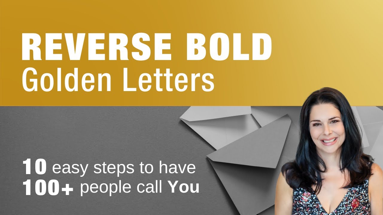 Reverse Bold Golden Letters…10 Easy Steps to Have Over 100+ People Call You!