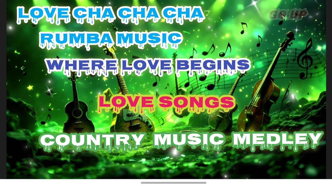 NEW - A MEDLEY OF HEARTFELT LOVE SONGS - WHERE LOVE BEGINS - EDM - LOVE CHA CHA CHA RUMBA