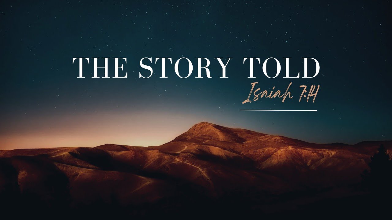 The Story Told [Isaiah 7:14] - Andy Hanna