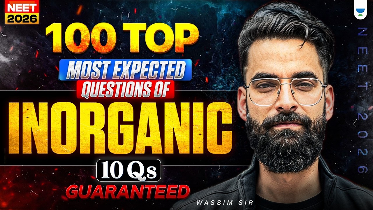 Top 100 Most expected Questions of Inorganic ( 10 Q's Guaranteed ) | NEET 2026 | Wassim Bhat sir