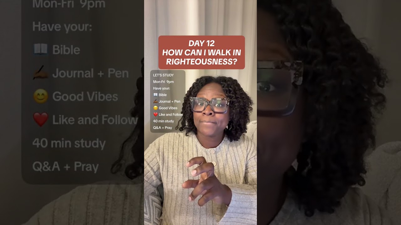 DAY 12 - HOW CAN I WALK IN RIGHTEOUSNESS?