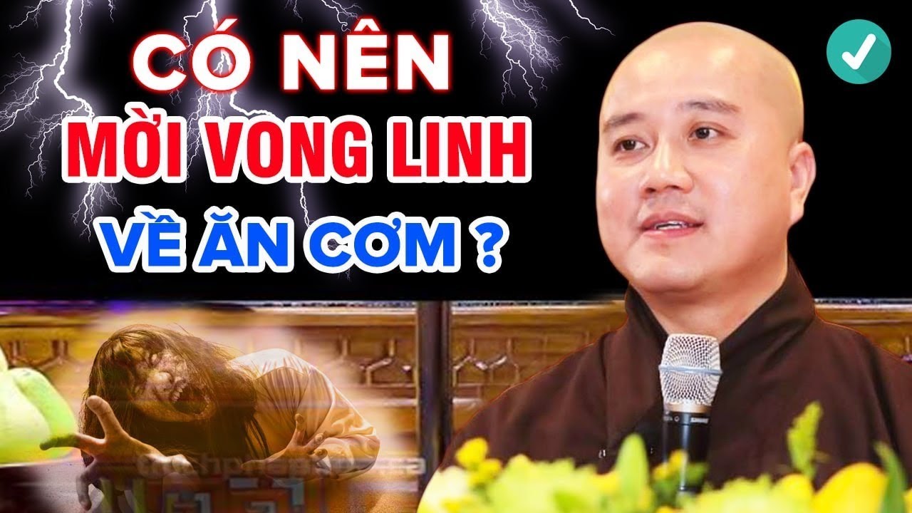 Có nên mời Vong Linh người đã khuất Về Ăn Cơm chung - Vấn Đáp Thầy Thích Pháp Hòa