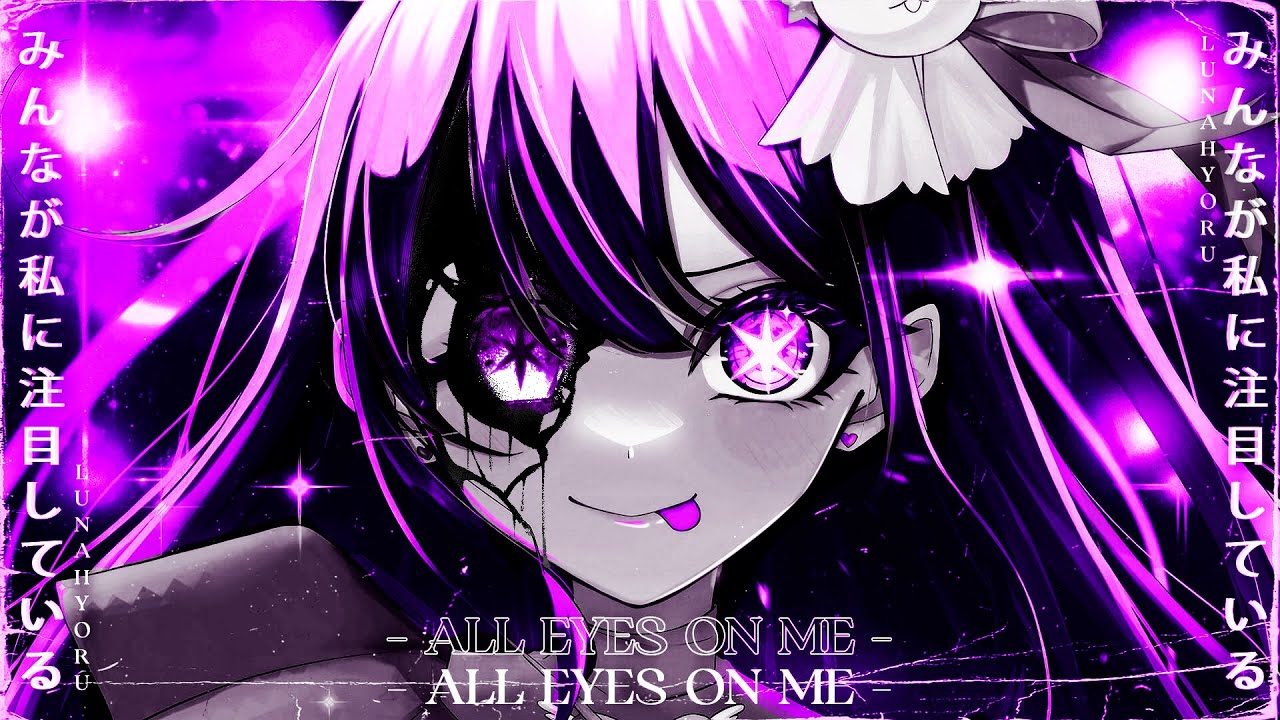 「Lunah」 'All Eyes on Me' - AI HOSHINO RAP | OSHI NO KO |